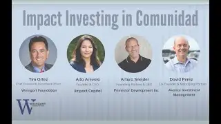 Impact Investing in Comunidad: Panel conversation with Latino leaders in impact investing