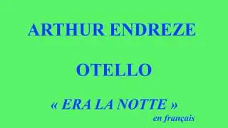 Arthur Endreze   Otello   Era la notte   Od&eacute;on 123777 enregistr&eacute; le 8 octobre 1931
