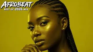 Afrobeat Nonstop Party 2026 | 1 Hour Afrobeat Bangers | AfroVibe HQ