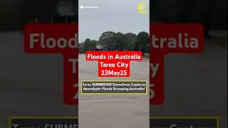 Floods in Australia, Taree city SUBMERGED!