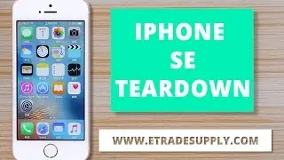 iPhone SE Full Tear Down Comparison with iPhone 5S by ETrade Supply