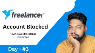My #freelance account blocked || Freelance restrictions || how to avoid freelance restriction #day3