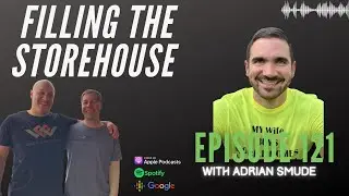 My Wife Buys Mobile Homes with Adrian Smude | Filling the Storehouse Episode 121