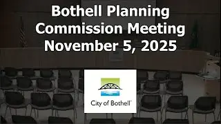 City of Bothell Planning Commission Meeting - November 5, 2025