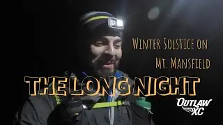 The Long Night, Winter Solstice on Mt. Mansfield