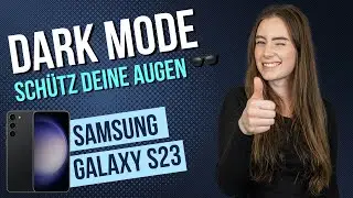 Samsung Galaxy S23 - Dunkelmodus | Dark Mode | Dunkles Design &bull; 📱 &bull; 🌚 &bull; 👀 &bull; Anleitung | Tutorial