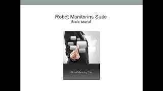 Robot Monitoring Suite - Basic Tutorial