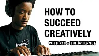 SYD AND THE INTERNET - HOW TO SUCCEED CREATIVELY