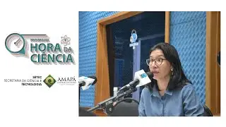 Hora da Ciência | Entrevista com Danielle Brito | Instituto Leva Ciência | Feira de Foguetes Amapá
