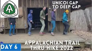 Appalachian Trail Thru Hike 2022 | Day 6| Unicoi Gap to Deep Gap Shelter