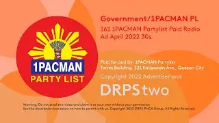 1PACMAN Partylist Paid Radio Ad April 2022 30s