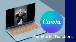 248. Canva for Maths Teachers