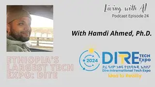 Ethiopia's Largest Tech Expo: DITE (w. AHMED HAMDI A. (Member, IEEE))