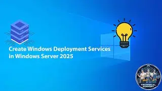 How create Windows Deployment Services ( WDS ) in Windows Server 2025