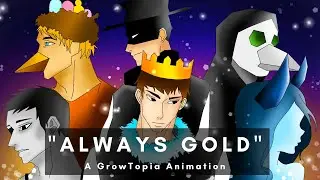 Always Gold - Growtopia Animation (VOTW)