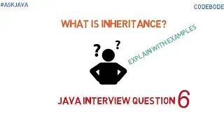 What is Inheritance Realtime & Programming Examples | Java Interview Question 6 | Ask Java |CodeBode