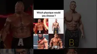 Which physique would you choose ? #foryou #wwe #physique #romanreigns #wweuniverse #shorts