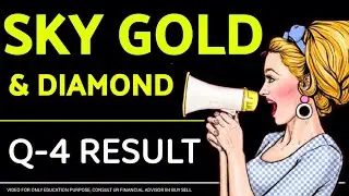 SKY GOLD SHARE Q4 RESULT #skygoldsharenews #skygold #shaktipump #kalyanjewellers #sencogold
