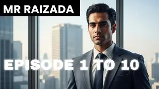 Mr Raizada EPISODE 1 TO 10 IN HINDI || POCKET FM || AUDIOBOOK || #pocketfm #pocketfmstory 