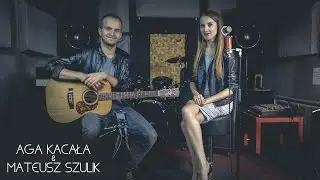 Stop - Sam Brown (cover by Aga Kacała & Mateusz Szulik)
