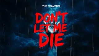 🌿 The Sowers -  Don&rsquo;t let me die | Ai | Christian Hard Rock | Christian Single | Rock Rap Punk