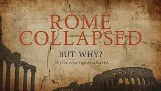 Why the Roman Empire Really Collapsed | Past Explained