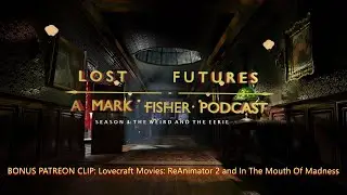 BONUS PATREON CLIP: Lovecraft Movies: ReAnimator 2 and In The Mouth Of Madness