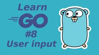 Learn Golang 8: User input with bufio (learn Go programming language)