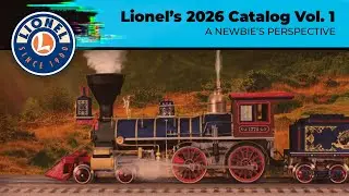 Lionel 2026 Catalog Vol. 1 - A Newbie's Perspective