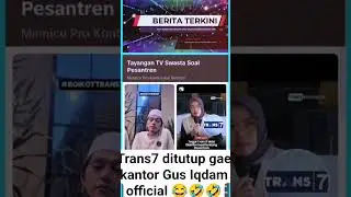 Trans7 ditutup dibuat kantor Gus Iqdam official 😂 #shorts #gusiqdham #gusbaha #santri #lirboyo