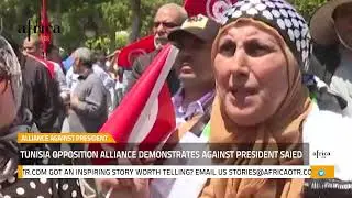 Africa OTR: Tunisia opposition alliance demonstrates against President Saied