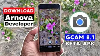 Download Arnova8G2 Developer's Google Camera 8.1 Beta Apk 🔥📸 POCO X3