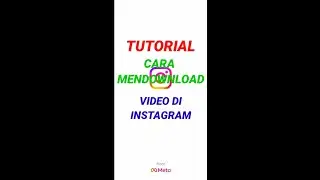 TUTORIAL CARA MENDOWNLOAD VIDEO INSTAGRAM KE GALERI😇🙏
