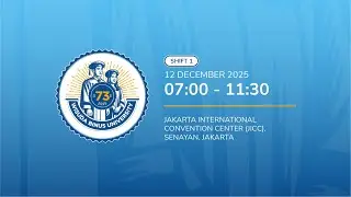 Wisuda 73 BINUS University - Shift 1