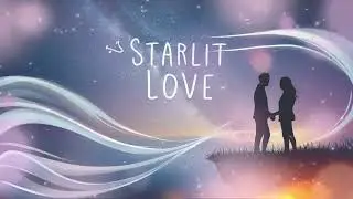 Starlit Love - Romantic Pop Rock Song | Dreamy Love Ballad