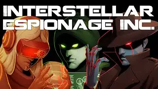 Interstellar Espionage Inc. Launch Trailer