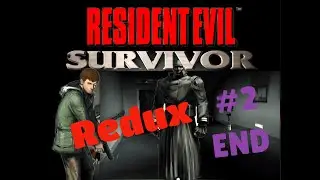 Resident Evil Survivor Redux Fixed Camera Angles (50% Beta v1.0) #2 END