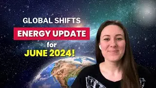 🌍 Global Energy Shift Update & Shadow Self Energy Healing Meditation - June 2024