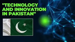 Technology and Innovation in Pakistan || پاکستان میں ٹیکنالوجی اور جدد || Urdu Documentary