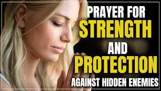 Spiritual Fortress: Prayer for Strength and Deliverance Against Hidden Enemies