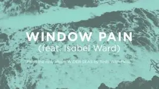 Birds With Fleas - Window Pain (feat. Isobel Ward)