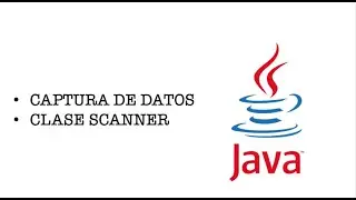 Java SE #2: Captura de datos usando clase Scanner