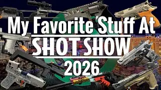 My Favorite Stuff I Seen At Shot Show 2026