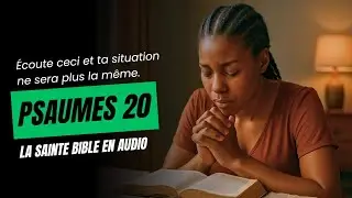 Psaumes 20 - La Sainte Bible