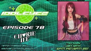 IDOLEYEZ Episode 78: ch&eacute;rie ifẹ - Encore Edition! (1/12/26)