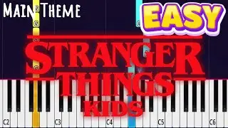 Stranger Things &ndash; Kids | Easy Piano Tutorial
