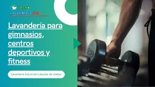 Lavander&iacute;a Industrial para Gimnasios | Alquiler de Toallas | Grupo Lavander&iacute;a Sima