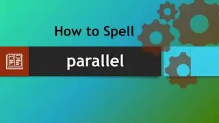 How to spell parallel