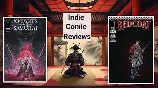 Indie Comic Reviews: Knights Vs Samurai #2 & Redcoat #7