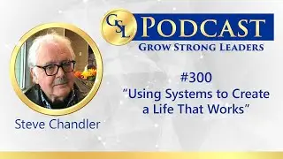 300: Using Systems to Create a Life That Works
